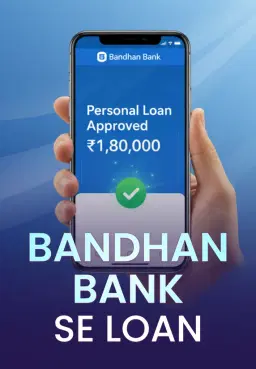 Bandhan Bank Se Loan