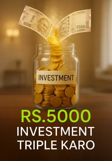 Rs.5000 Investment Triple Karo