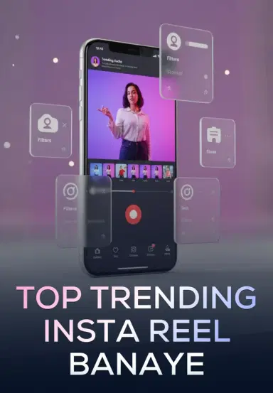 Top Trending Insta Reel Banaye