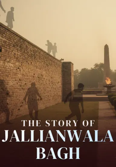 The Story Of Jallianwala Bagh