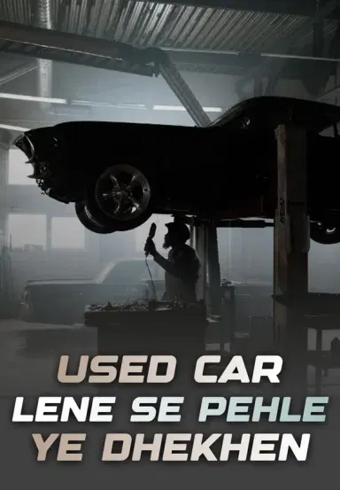 Used Car Lene Se Pehle Ye Cheezein Dekhein