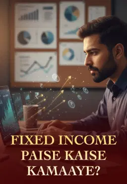 Fixed Income Paise Kaise Kamaaye?