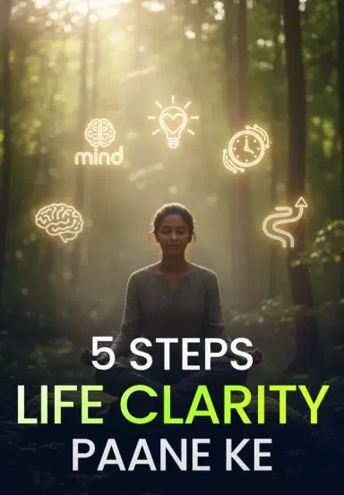 5 Steps Life Clarity Paane Ke