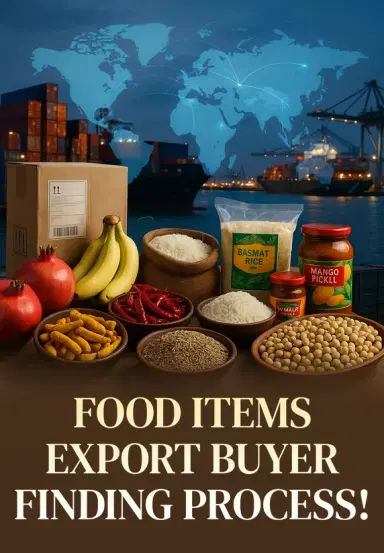 Food Items Export Buyer Finding Process!
