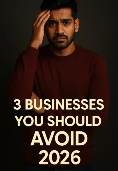 3 Businesses You Should Avoid 2026