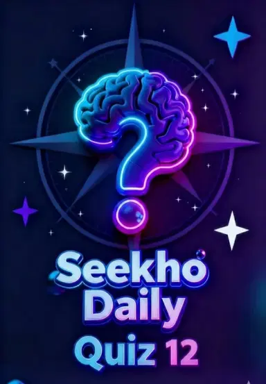 Seekho Daily Quiz 12