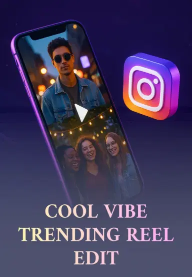 Cool Vibe Trending Reel Edit