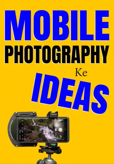 Mobile Photography Ke Ideas