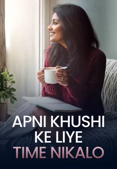 Apni Khushi Ke Liye Time Nikalo