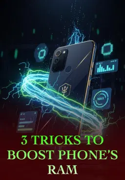 3 Tricks To Boost Phone’s RAM