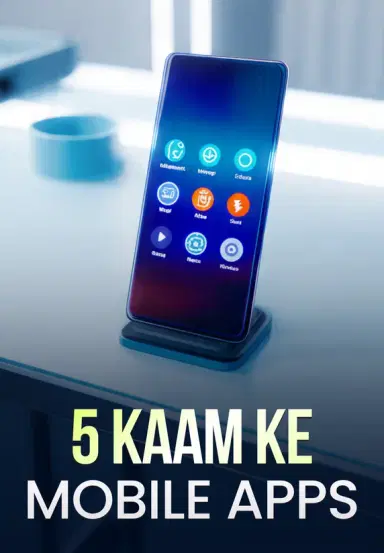 5 Kaam Ke Mobile Apps