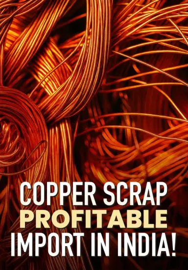 Copper Scrap Profitable Import In India!