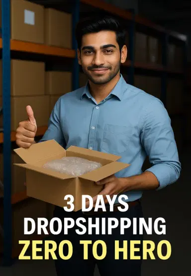 3 Days Dropshipping, Zero To Hero