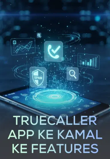 Truecaller App Ke Kamal Ke Features