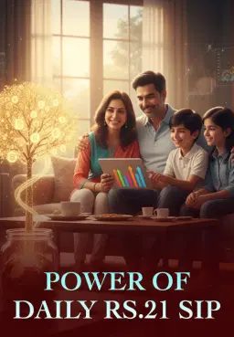 Power Of Daily Rs.21 SIP