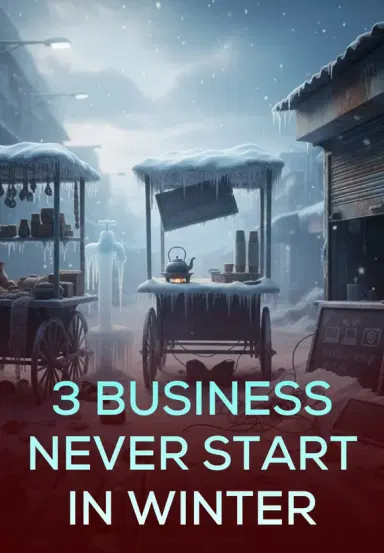 3 Business Never Start In Winter