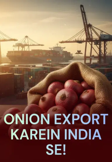 Onion Export Karein India Se!
