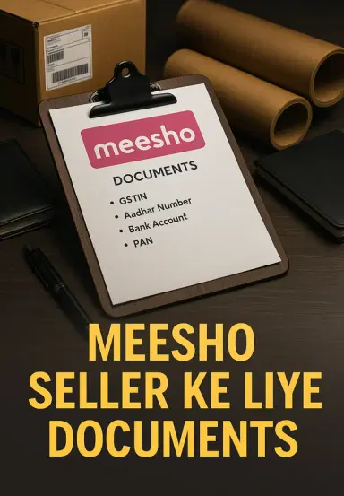 Meesho Seller Ke Liye Documents