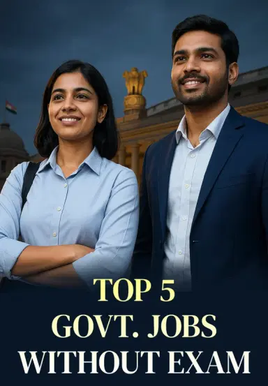 Top 5 Govt. Jobs Without Exam
