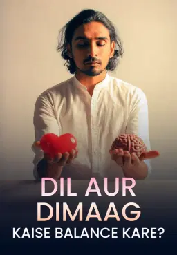 Dil Aur Dimaag Kaise Balance Kare?
