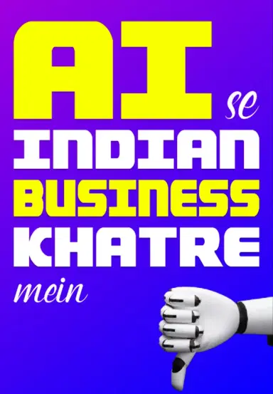 AI se Indian Business Khatre Mein