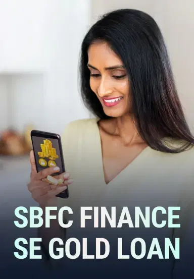 SBFC Finance Se Gold Loan