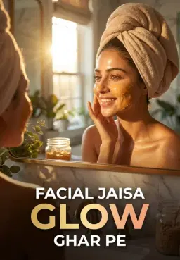 Facial Jaisa Glow Ghar Pe