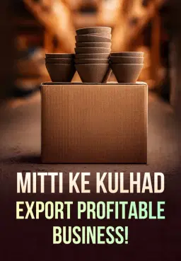 Mitti Ke Kulhad Export Profitable Business!