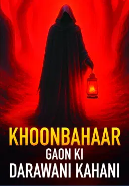 Khoonbahaar Gaon Ki Darawani Kahani