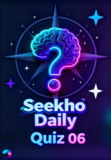 Seekho Daily Quiz 06