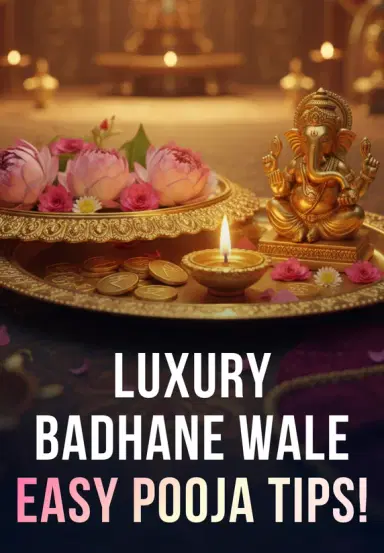 Luxury Badhane Wale Easy Pooja Tips!