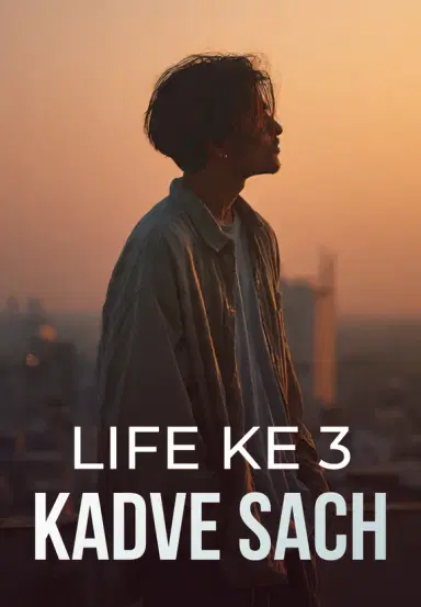 Life Ke 3 Kadve Sach