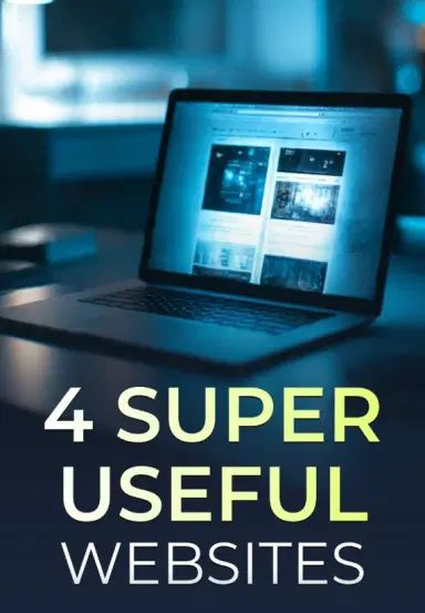 4 Super Useful Websites