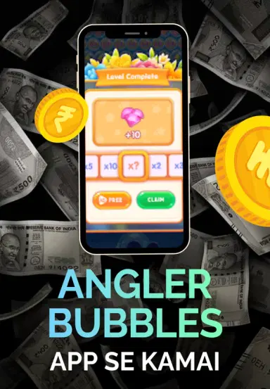 Angler Bubbles App Se Kamai