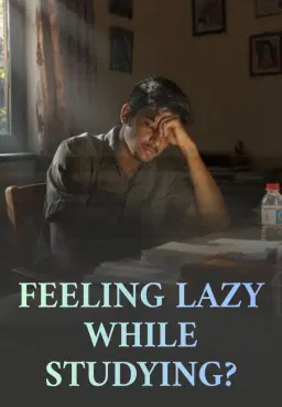Feeling Lazy While Studying?