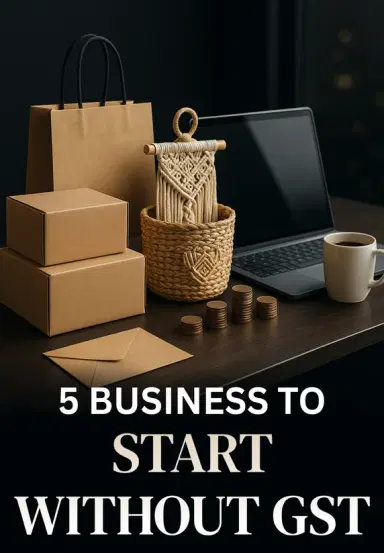 3 Business To Start Without GST