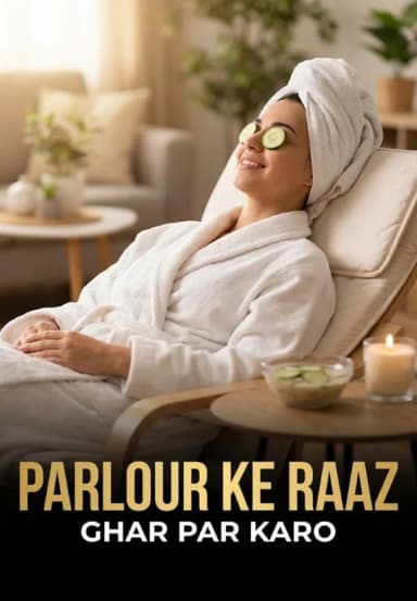 Parlour Ke Raaz Ghar Par Karo