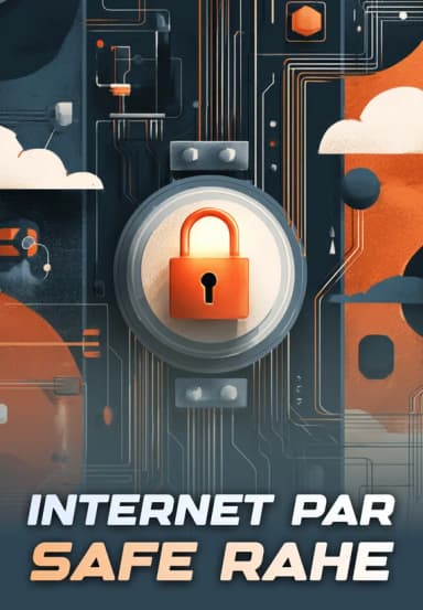 Internet Par Safe Kaise Rahe?