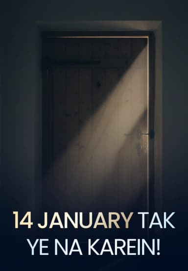 14 January Tak Ye Na Karein!