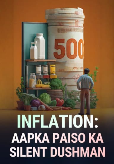 Inflation: Aapka Paiso Ka Silent Dushman