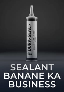 Sealant Banane Ka Business