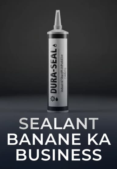 Sealant Banane Ka Business