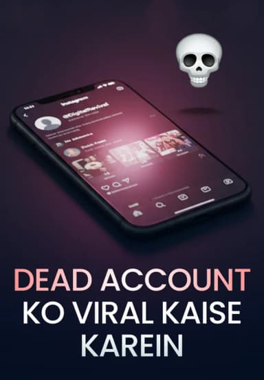 Dead Account Ko Viral Kaise Karein