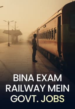 Bina Exam Railway Mein Govt. Jobs