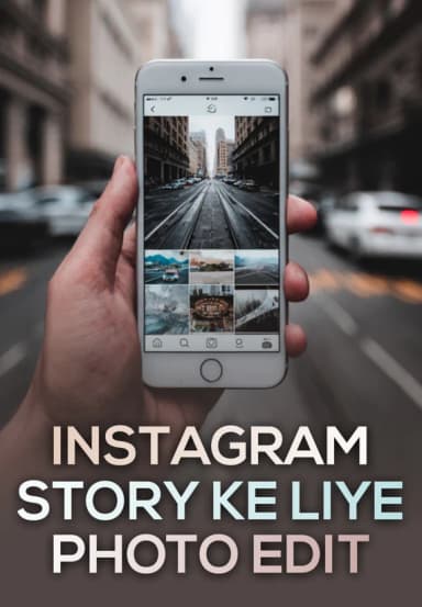 Instagram Story K Liye Photos Editing