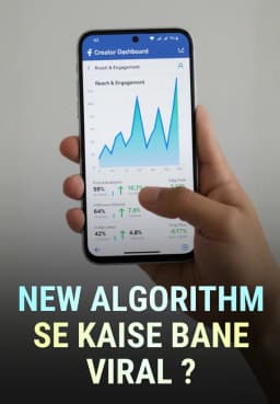 New Algorithm Se Kaise Bane Viral?