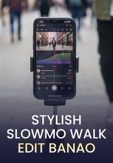 Stylish SlowMo Walk Edit Banao