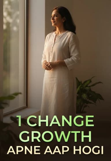 1 Change Growth Apne Aap Hogi