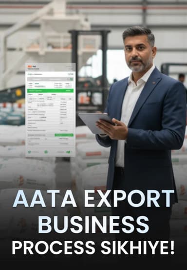 Aata Export Business Process Sikhiye!