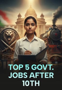 Top 5 Govt. Jobs After 10th